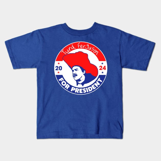 TURD FERGUSON for President 2024 Kids T-Shirt by darklordpug